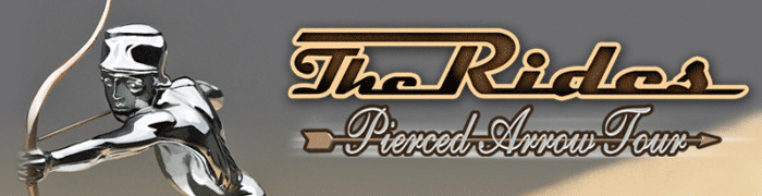 The Rides - Pierced Arrow Tour